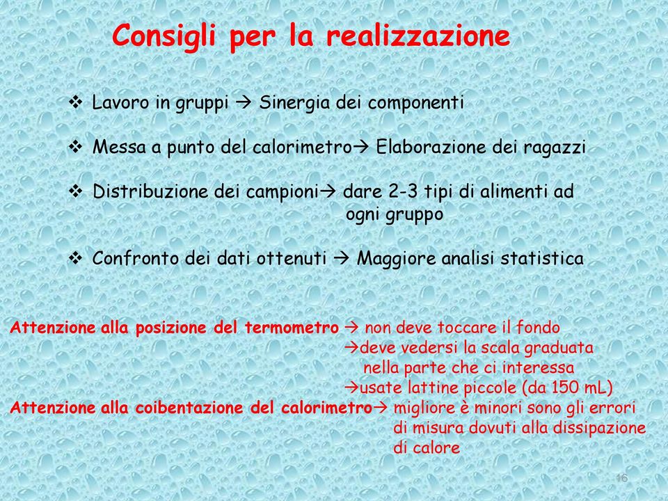 alla posizione del termometro non deve toccare il fondo deve vedersi la scala graduata nella parte che ci interessa usate lattine