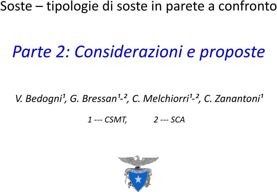 proposte V. Bedogni¹, G. Bressan¹-², C.