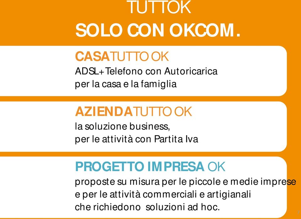 AZIENDATUTTO OK la soluzione business, per le attività con Partita Iva