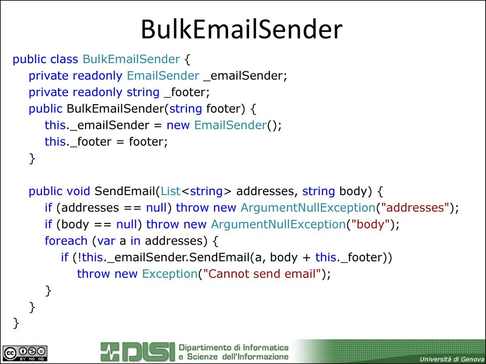 _footer = footer; } } public void SendEmail(List<string> addresses, string body) { if (addresses == null) throw new