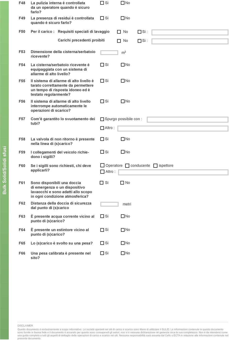 m 3 F54 La cisterna/serbatoio ricevente è equipaggiata con un sistema di allarme di alto livello?