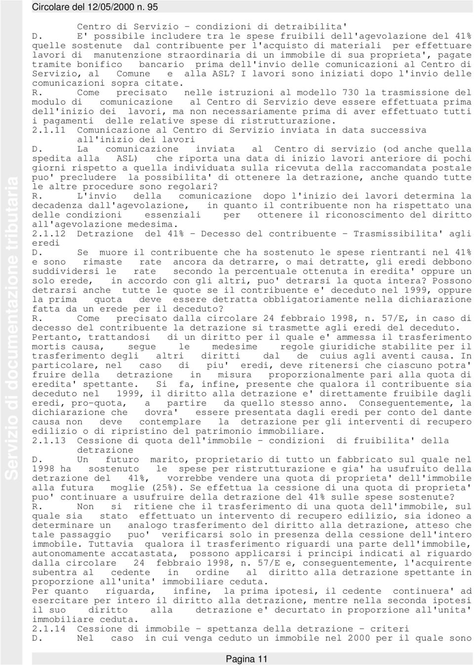 di sua proprieta', pagate tramite bonifico bancario prima dell'invio delle comunicazioni al Centro di Servizio, al Comune e alla ASL?