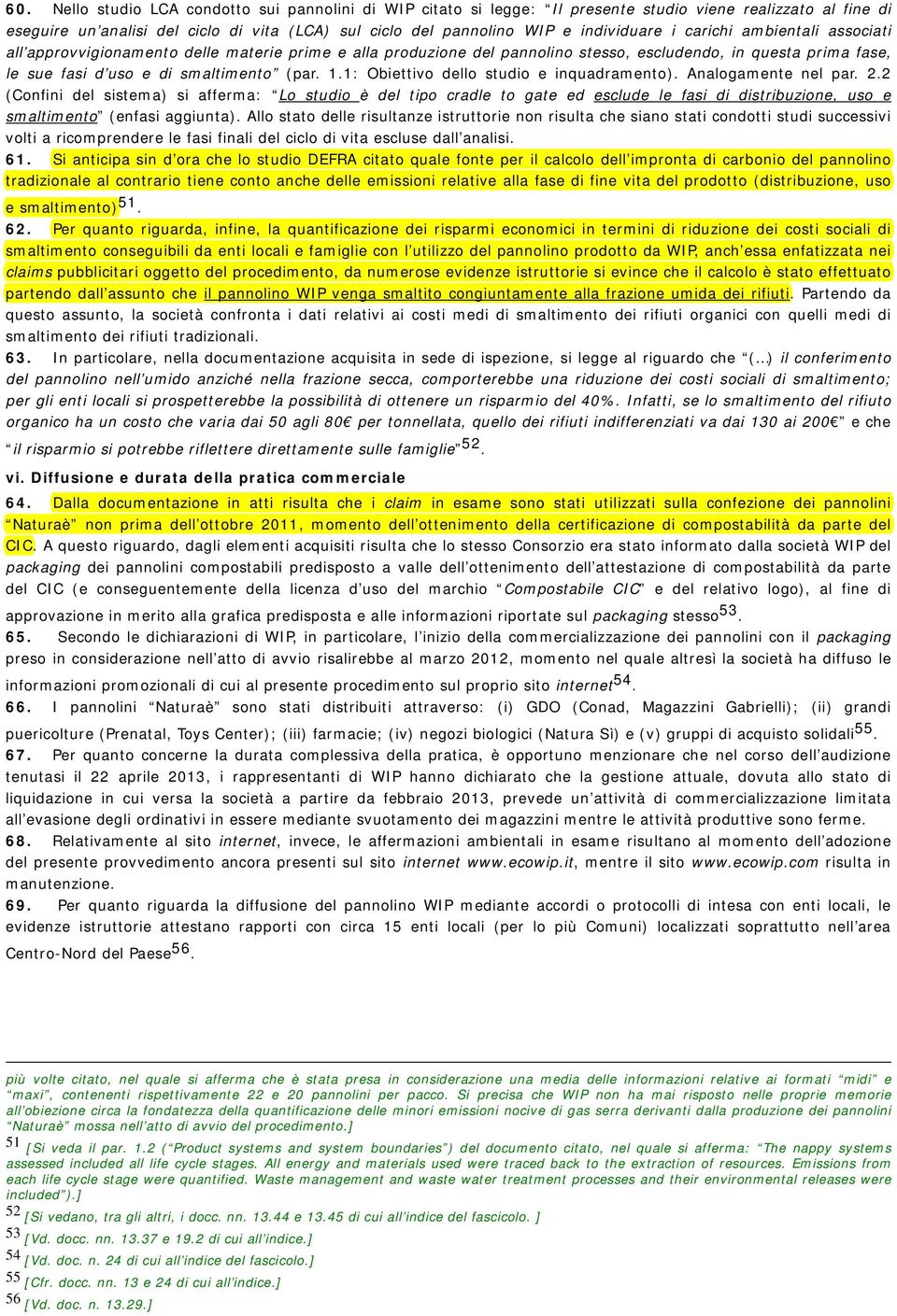 1.1: Obiettivo dello studio e inquadramento). Analogamente nel par. 2.