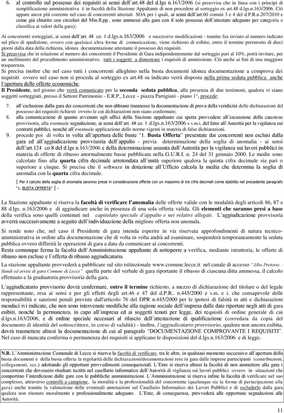 60 commi 3 e 4 del d.p.r.n.207/2010 e come già chiarito con circolari del Min.ll.pp.