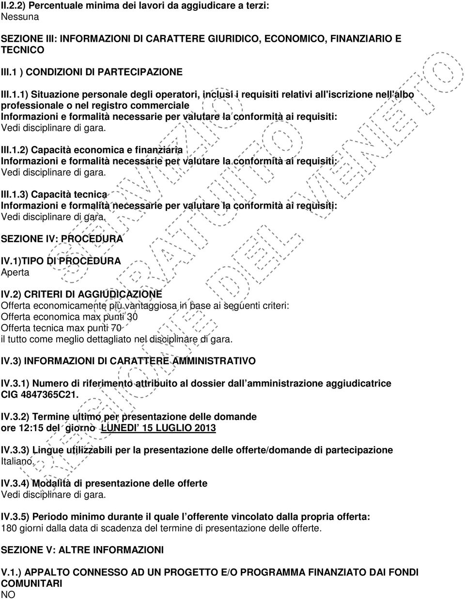 1.3) Capacità tecnica SEZIONE IV: PROCEDURA IV.1)TIPO DI PROCEDURA Aperta IV.