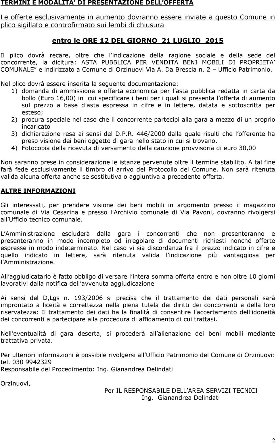 indirizzato a Comune di Orzinuovi Via A. Da Brescia n. 2 Ufficio Patrimonio.