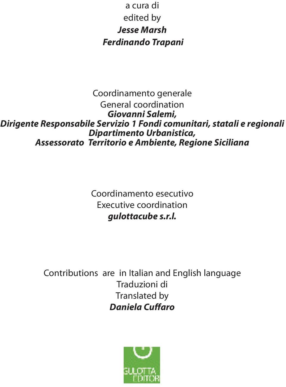 Assessorato Territorio e Ambiente, Regione Siciliana Coordinamento esecutivo Executive coordination