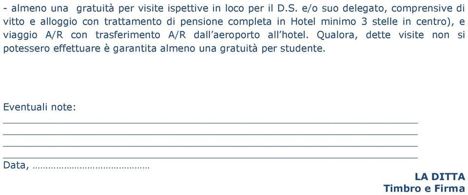 minimo 3 stelle in centro), e viaggio A/R con trasferimento A/R dall aeroporto all hotel.