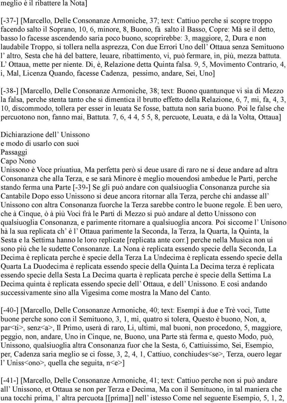 Sesta che hà del battere, leuare, ribattimento, vi, può fermare, in, più, mezza battuta. L Ottaua, mette per niente. Di, è, Relazione detta Quinta falsa.