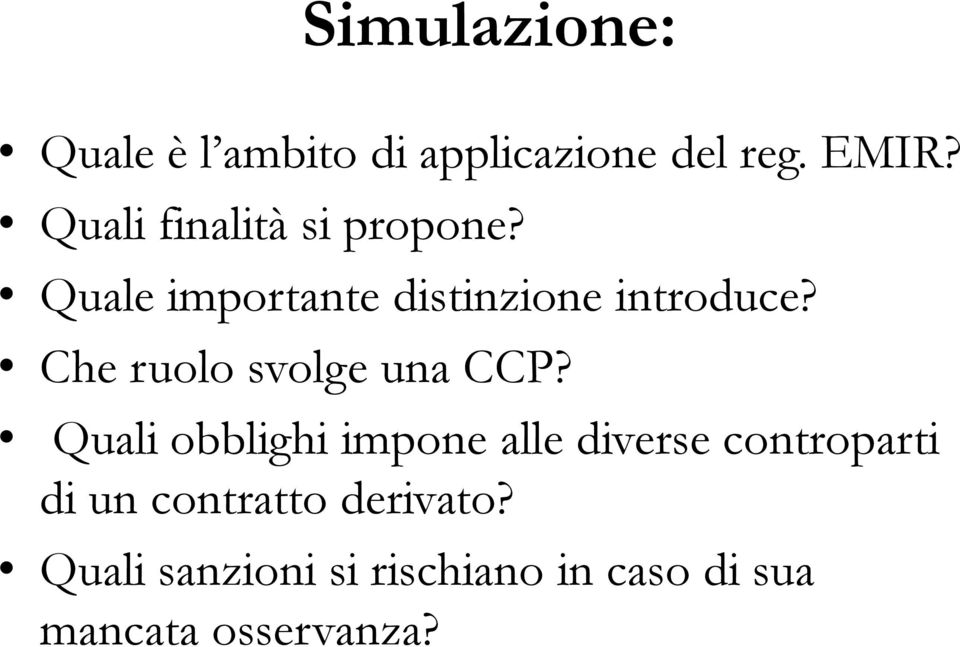 Che ruolo svolge una CCP?