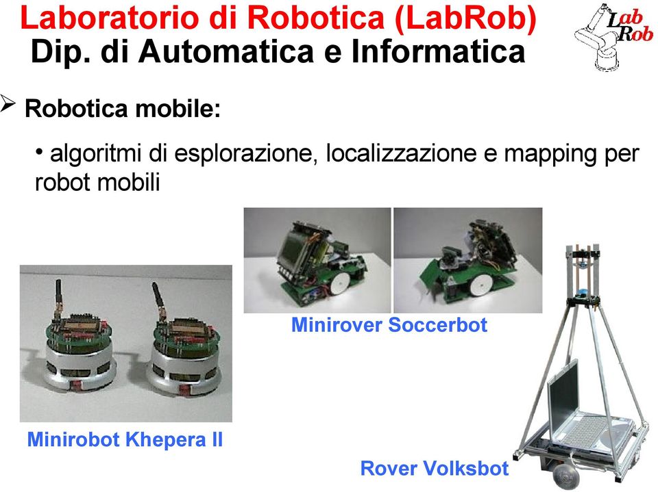 algoritmi di esplorazione, localizzazione e mapping