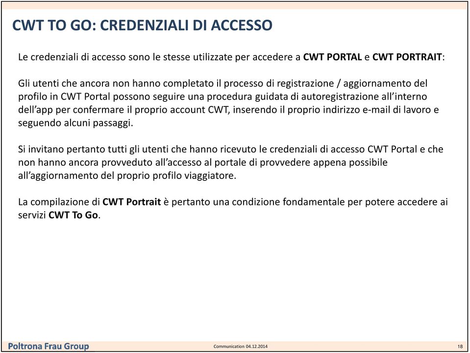 indirizzo e-mail di lavoro e seguendo alcuni passaggi.