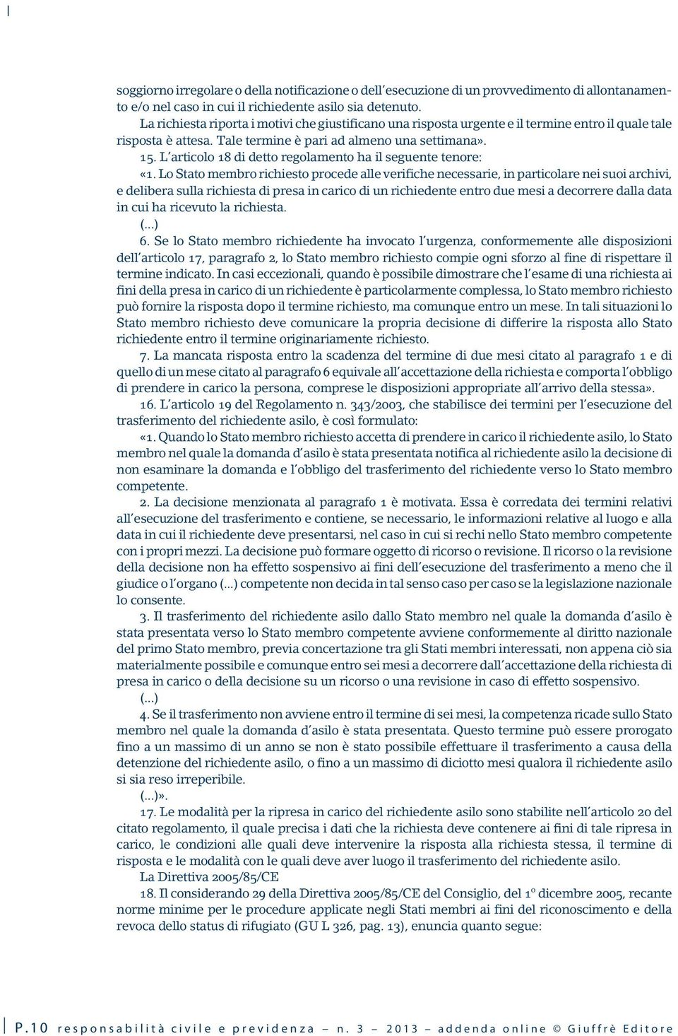 L articolo 18 di detto regolamento ha il seguente tenore: «1.