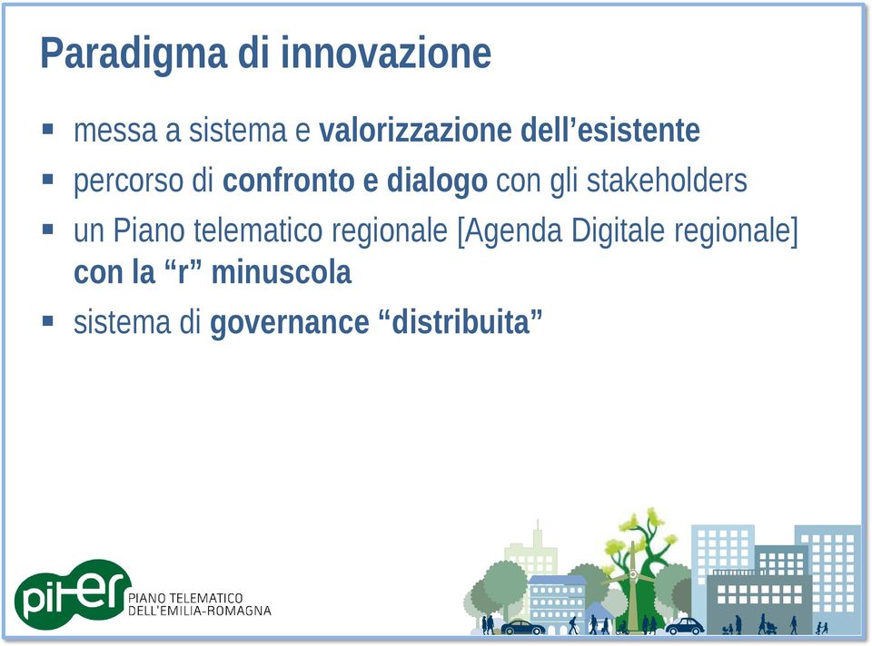 stakeholders un Piano telematico regionale [Agenda