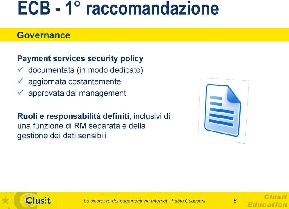 responsabilità definiti, inclusivi di una funzione di RM separata e della