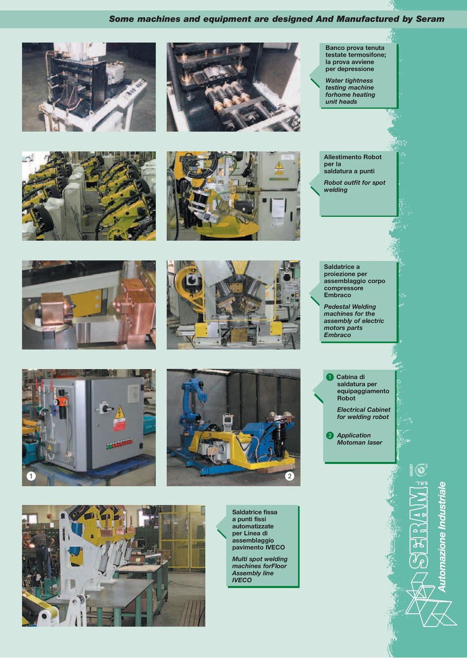 compressore Embraco Pedestal Welding machines for the assembly of electric motors parts Embraco Cabina di saldatura per equipaggiamento Robot Electrical Cabinet for