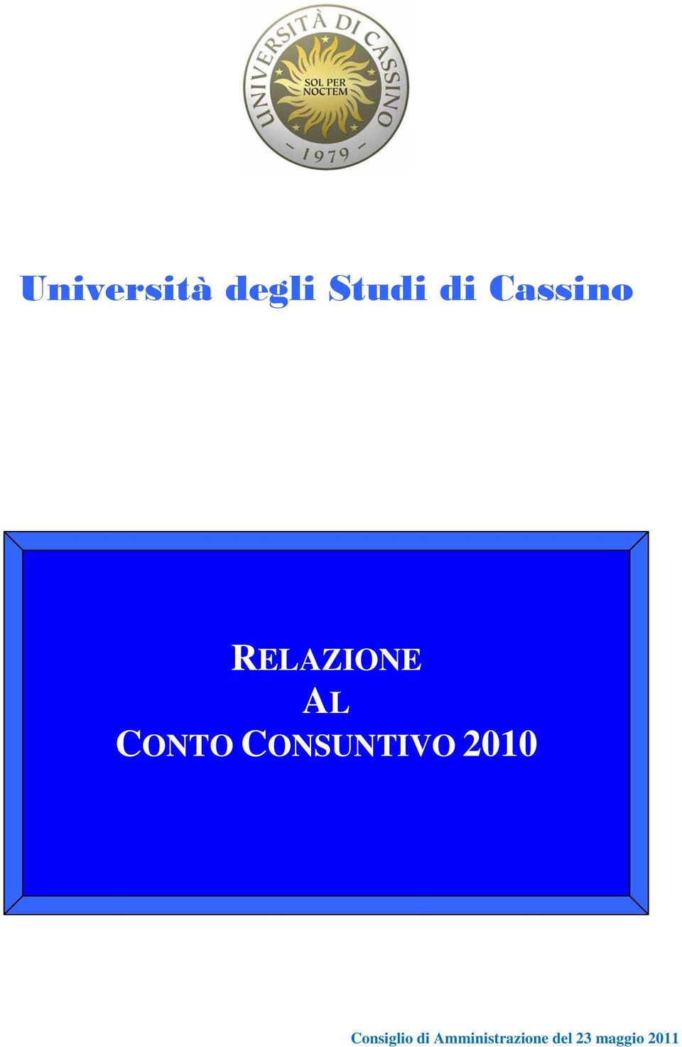 CONSUNTIVO 2010 Consiglio di