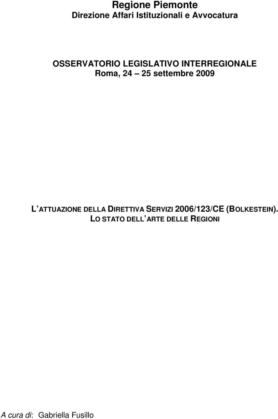 2009 L ATTUAZIONE DELLA DIRETTIVA SERVIZI 2006/123/CE