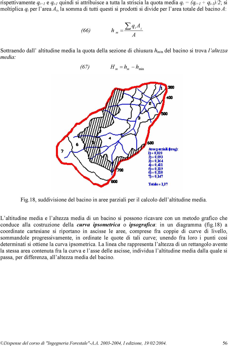 18, suddvsone del bacno n aree parzal per l calcolo dell alttudne meda.