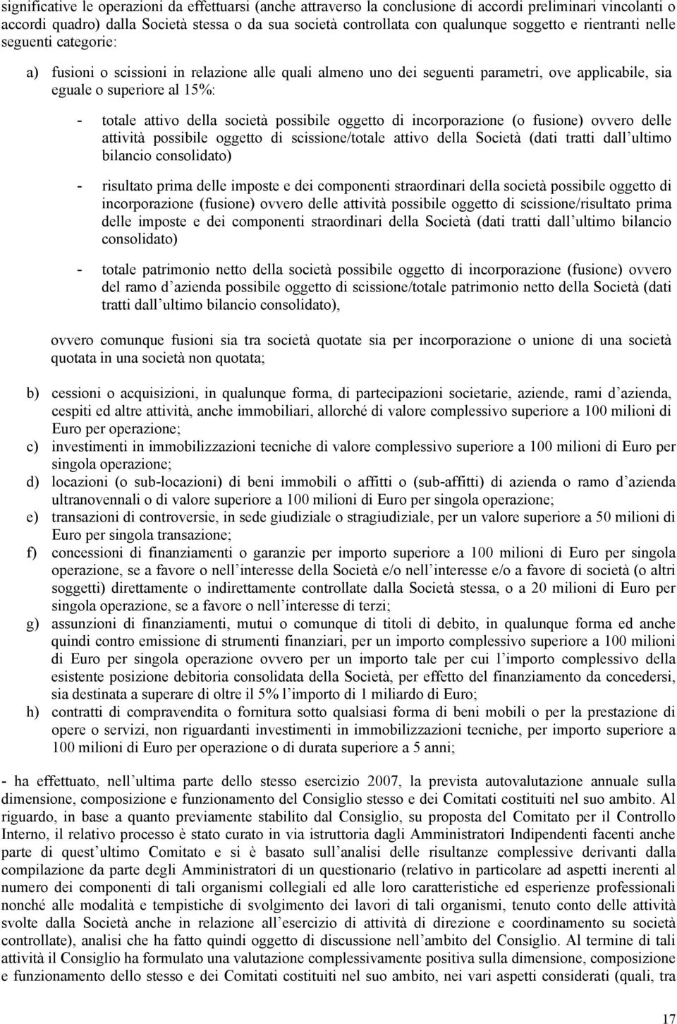 società possibile oggetto di incorporazione (o fusione) ovvero delle attività possibile oggetto di scissione/totale attivo della Società (dati tratti dall ultimo bilancio consolidato) - risultato