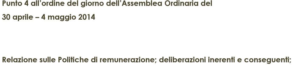 maggio 2014 Relazione sulle Politiche di