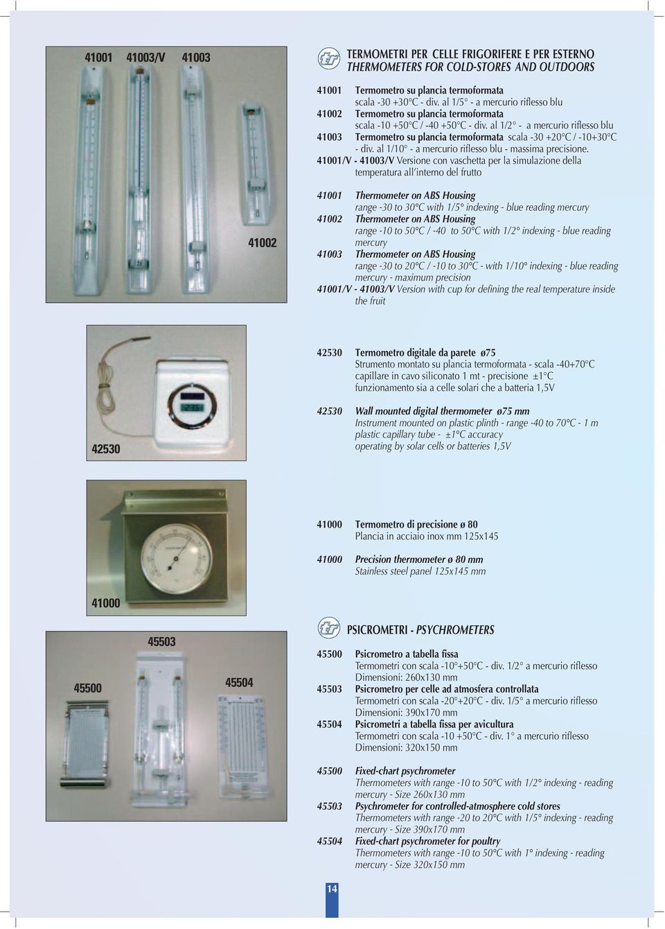 al 1/2 - a mercurio riflesso blu 41003 Termometro su plancia termoformata scala -30 +20 C / -10+30 C - div. al 1/10 - a mercurio riflesso blu - massima precisione.