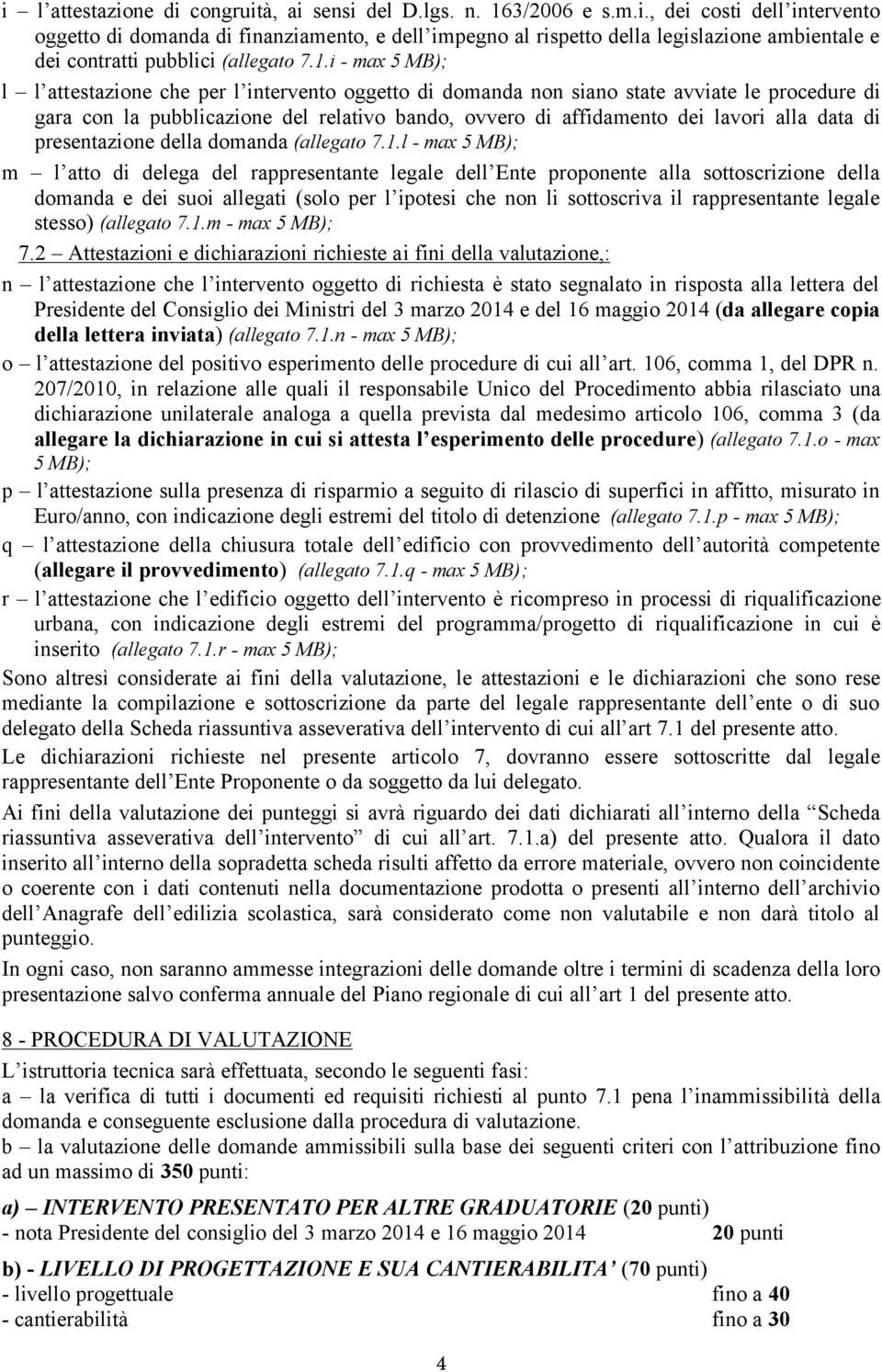 data di presentazione della domanda (allegato 7.1.