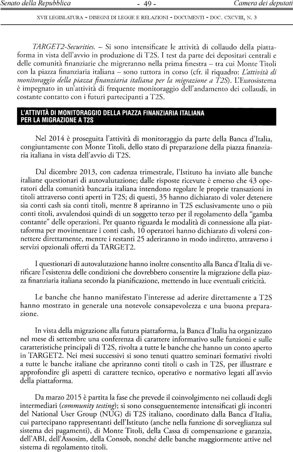 il riquadro: L'attività di monitoraggio della piazza finanziaria italiana per la migrazione a T2S).