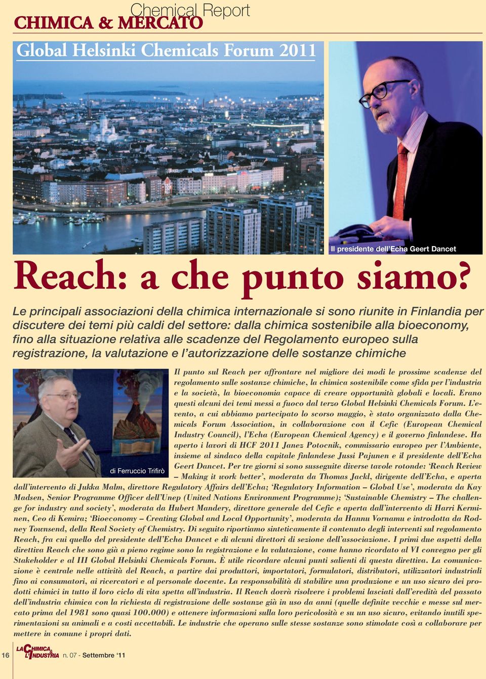 relativa alle scadenze del Regolamento europeo sulla registrazione, la valutazione e l autorizzazione delle sostanze chimiche Il punto sul Reach per affrontare nel migliore dei modi le prossime