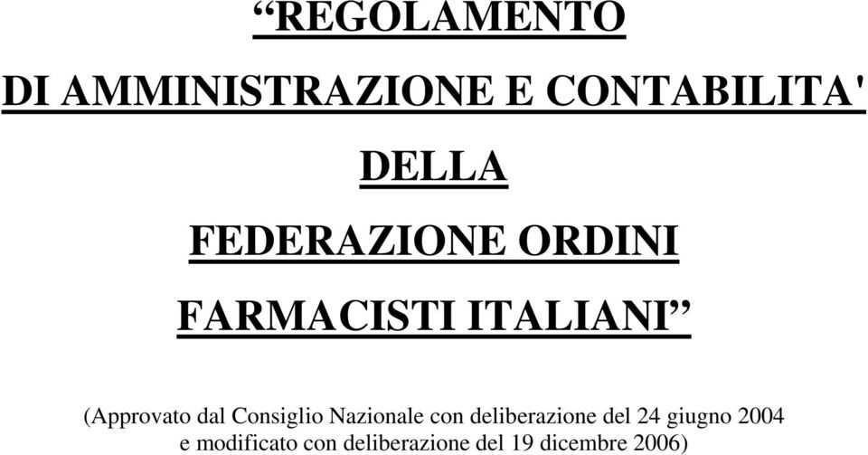 Consiglio Nazionale con deliberazione del 24 giugno