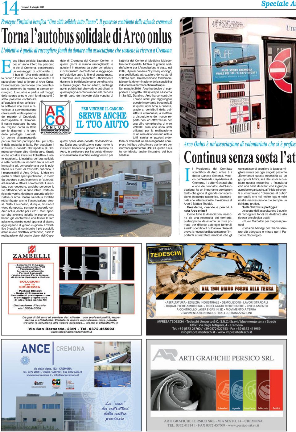 Ar Ecco il bus solidale, l'autobus che per un anno intero ha percorso le vie di Cremona, trasportando un messaggio di solidarietà.