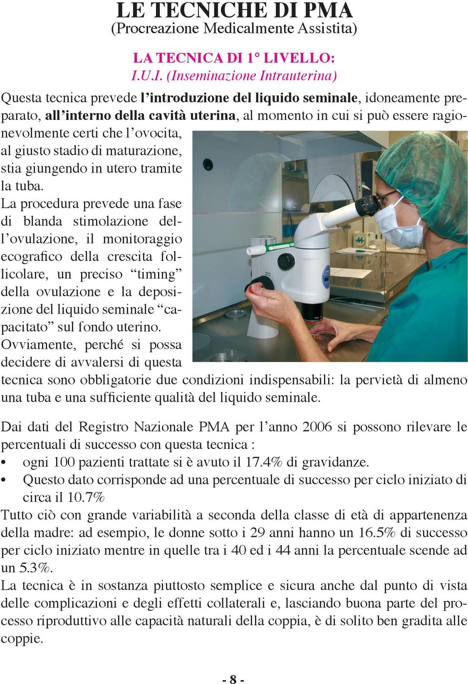 PMA (Procreazione Medicalmente Assistita) LA TECNIC