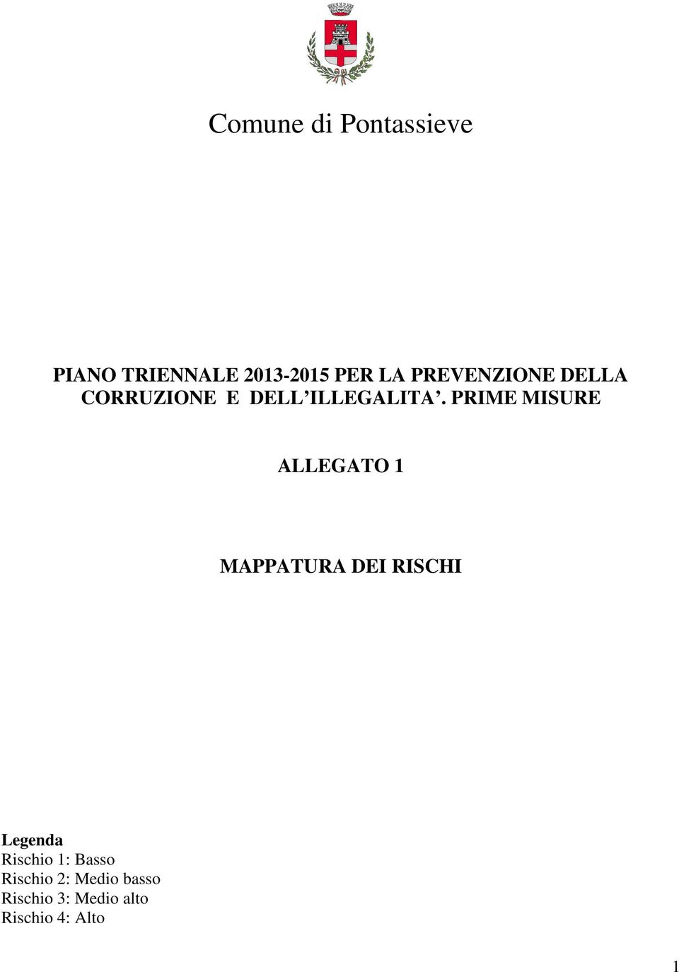 PRIME MISURE ALLEGATO 1 MAPPATURA DEI RISCHI Legenda