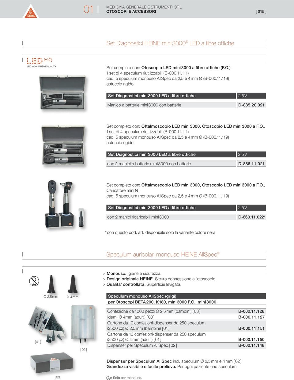 021 Set completo con: Oftalmoscopio LED mini 3000, Otoscopio LED mini 3000 a F.O., 1 set di 4 speculum riutilizzabili (B-000.11.