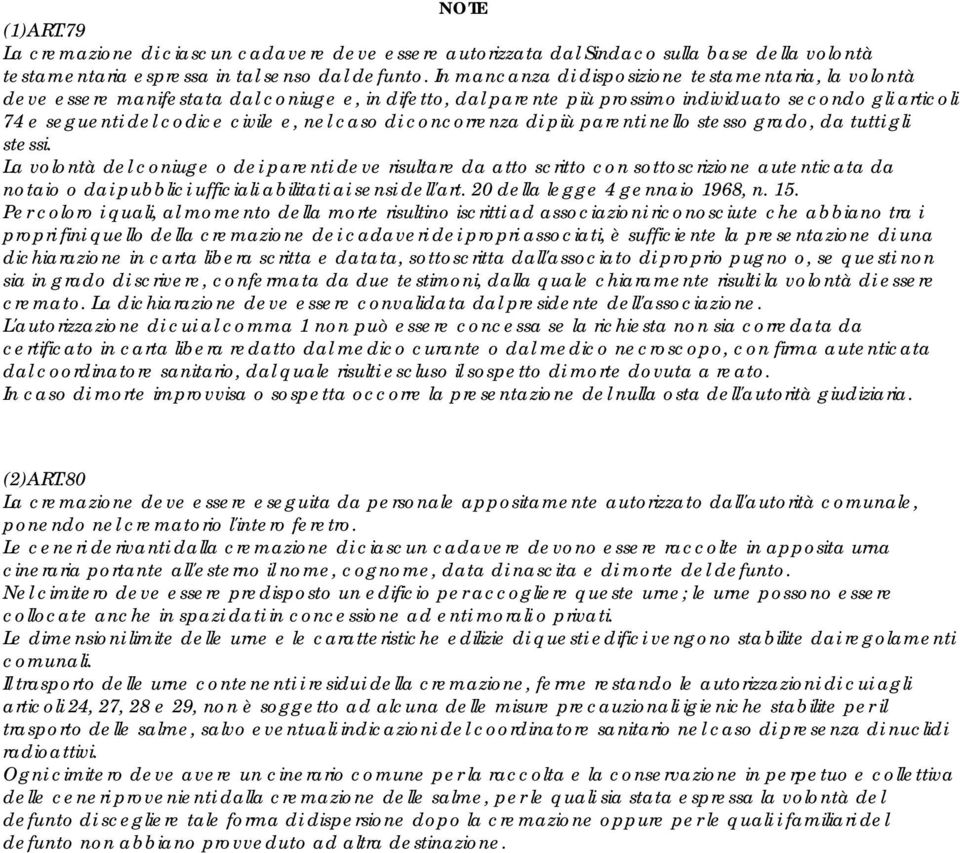 nel caso di concorrenza di più parenti nello stesso grado, da tutti gli stessi.