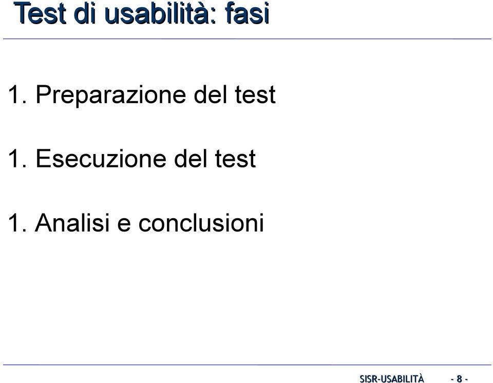 Esecuzione del test 1.