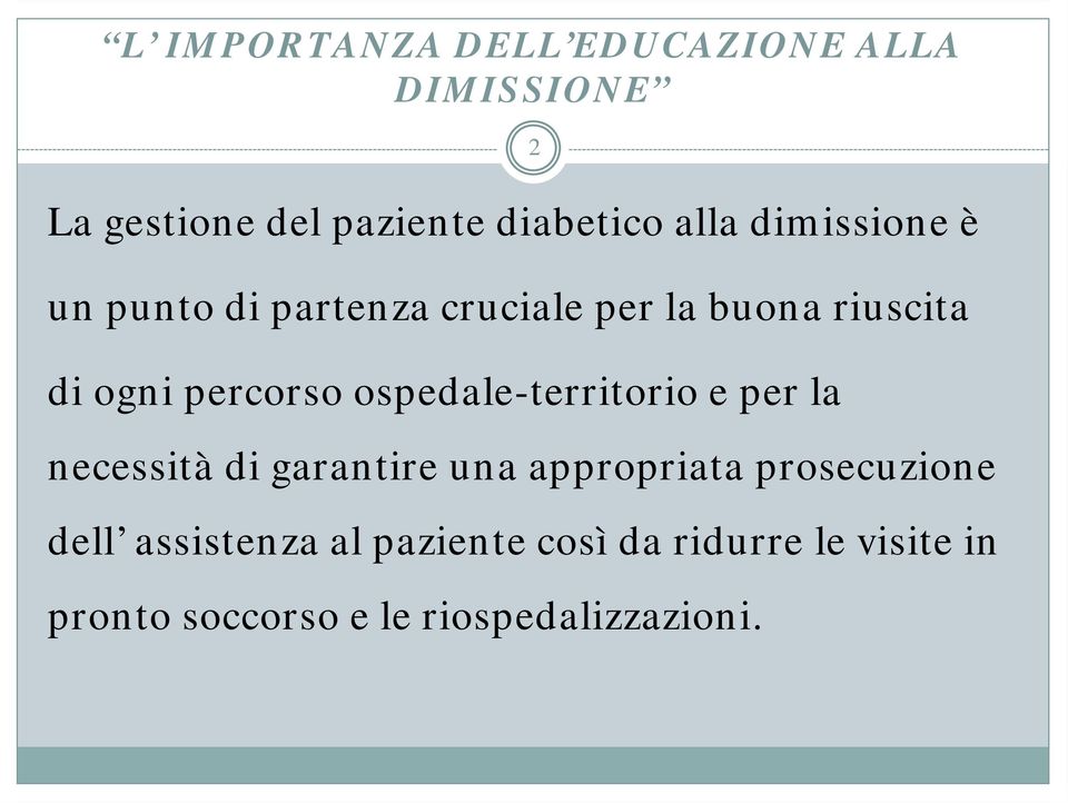 la necessità di garantire una appropriata prosecuzione dell assistenza al