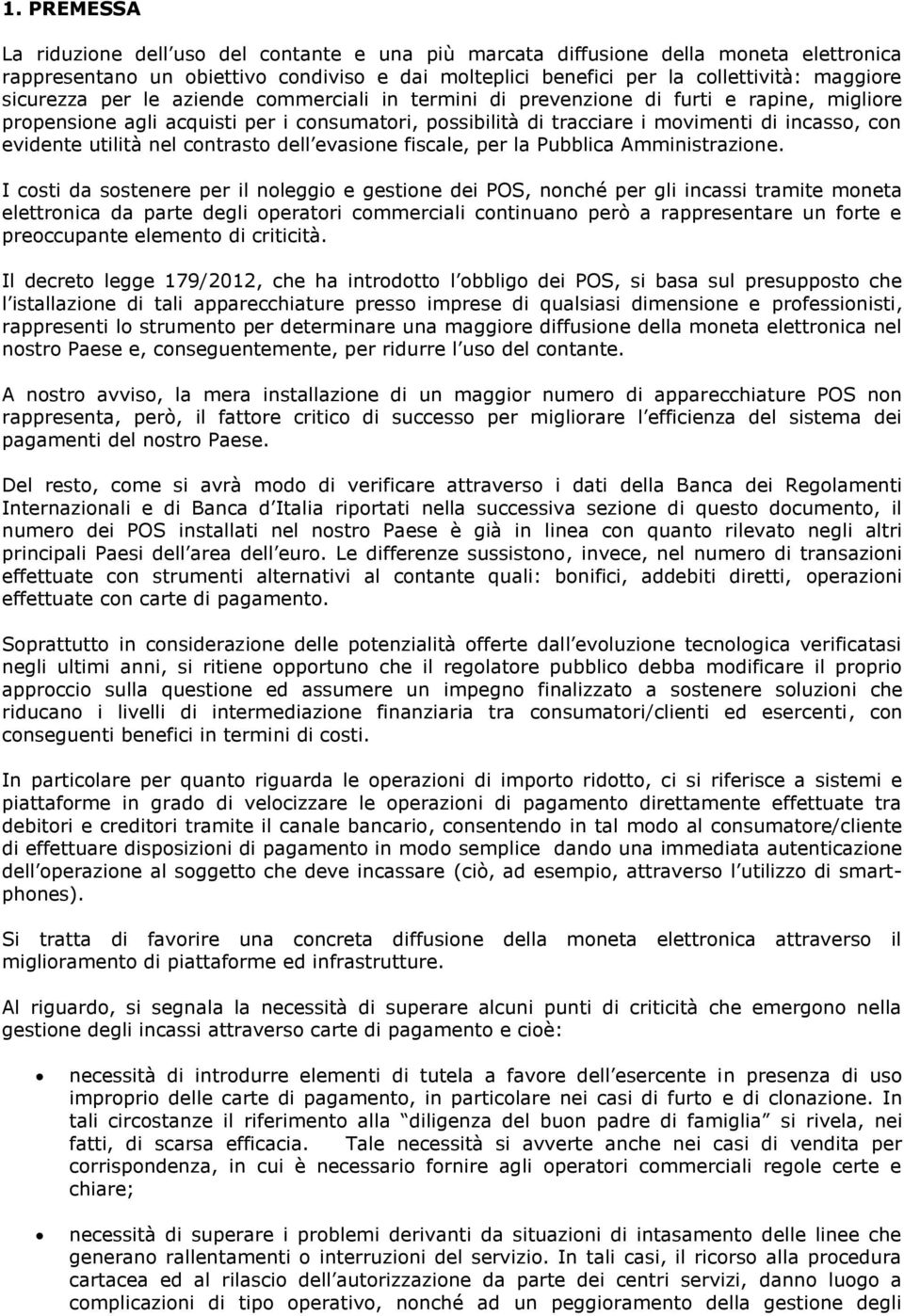 utilità nel contrasto dell evasione fiscale, per la Pubblica Amministrazione.