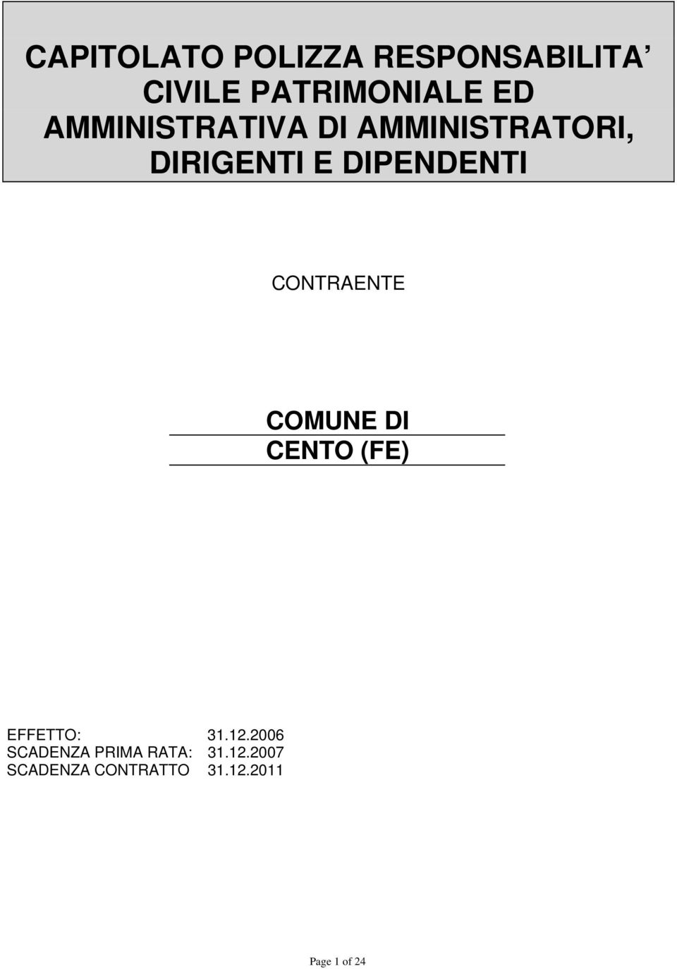 CONTRAENTE COMUNE DI CENTO (FE) EFFETTO: 31.12.