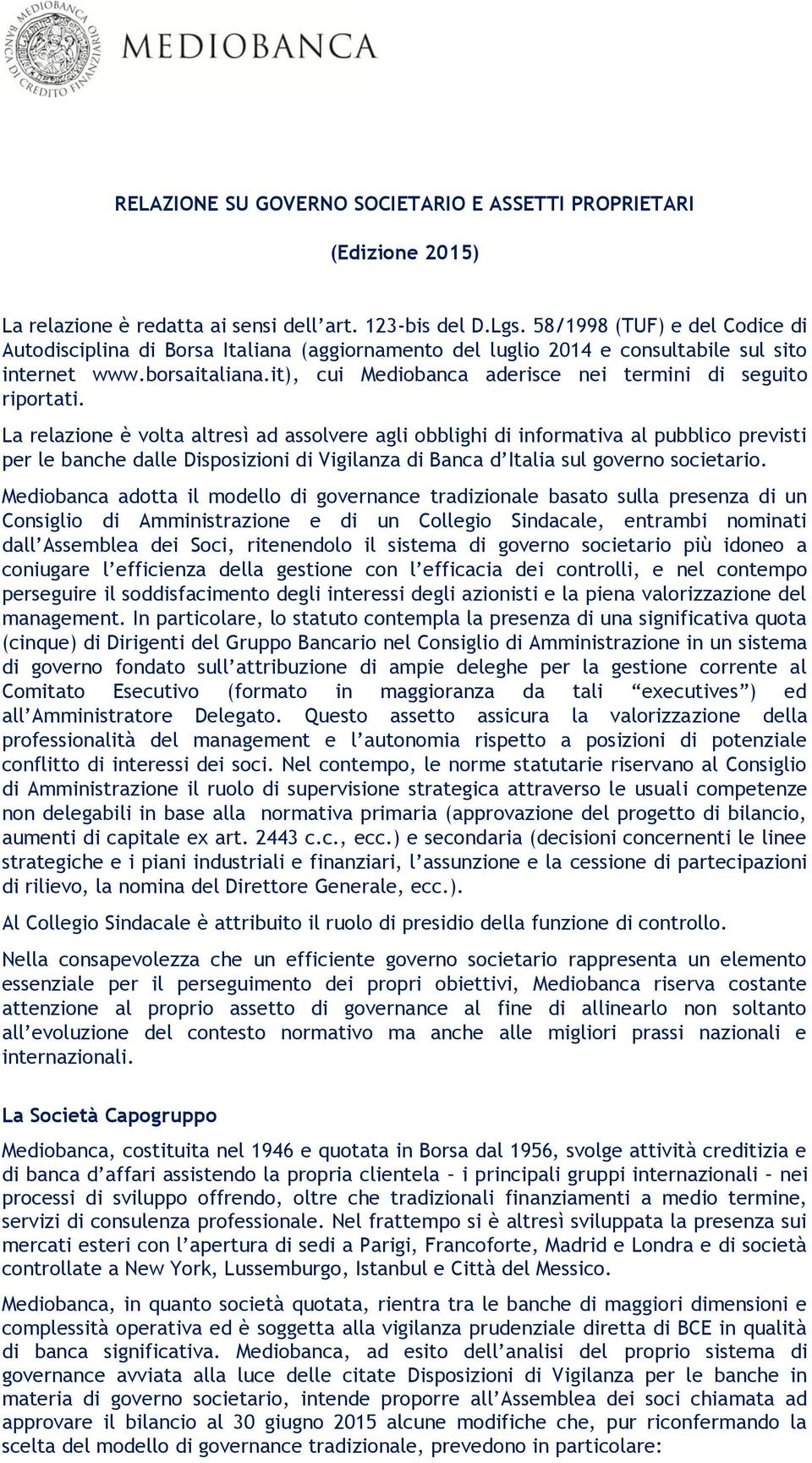 it), cui Mediobanca aderisce nei termini di seguito riportati.