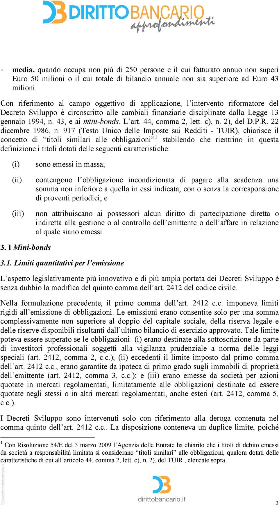 43, e ai mini-bonds. L art. 44, comma 2, lett. c), n. 2), del D.P.R. 22 dicembre 1986, n.