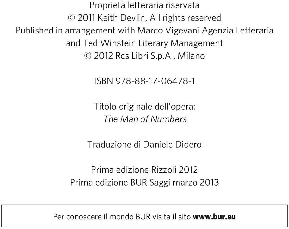 enzia Letteraria and Ted Winstein Literary Management 2012 Rcs Libri S.p.A.