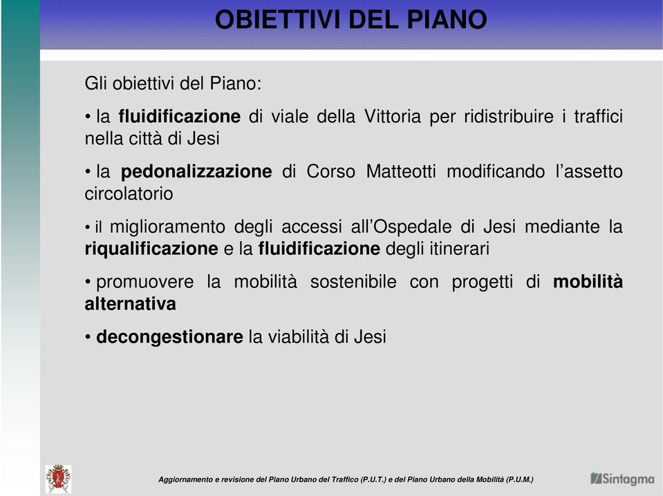 miglioramento degli accessi all Ospedale di Jesi mediante la riqualificazione e la fluidificazione degli