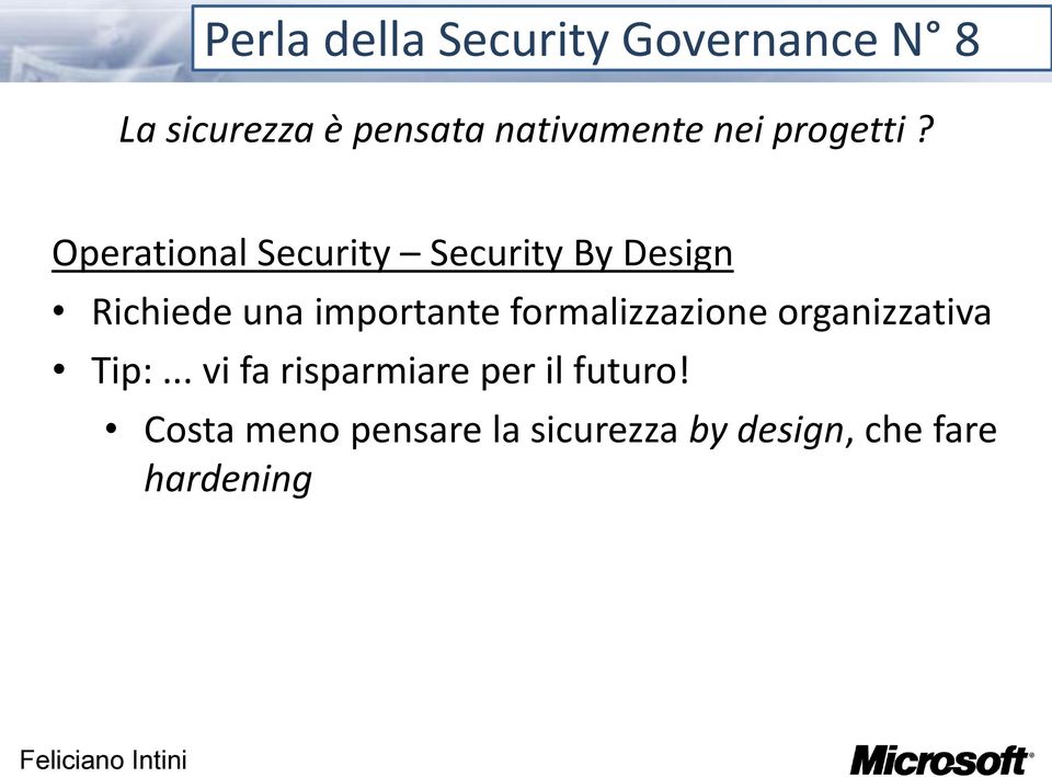 Operational Security Security By Design Richiede una importante