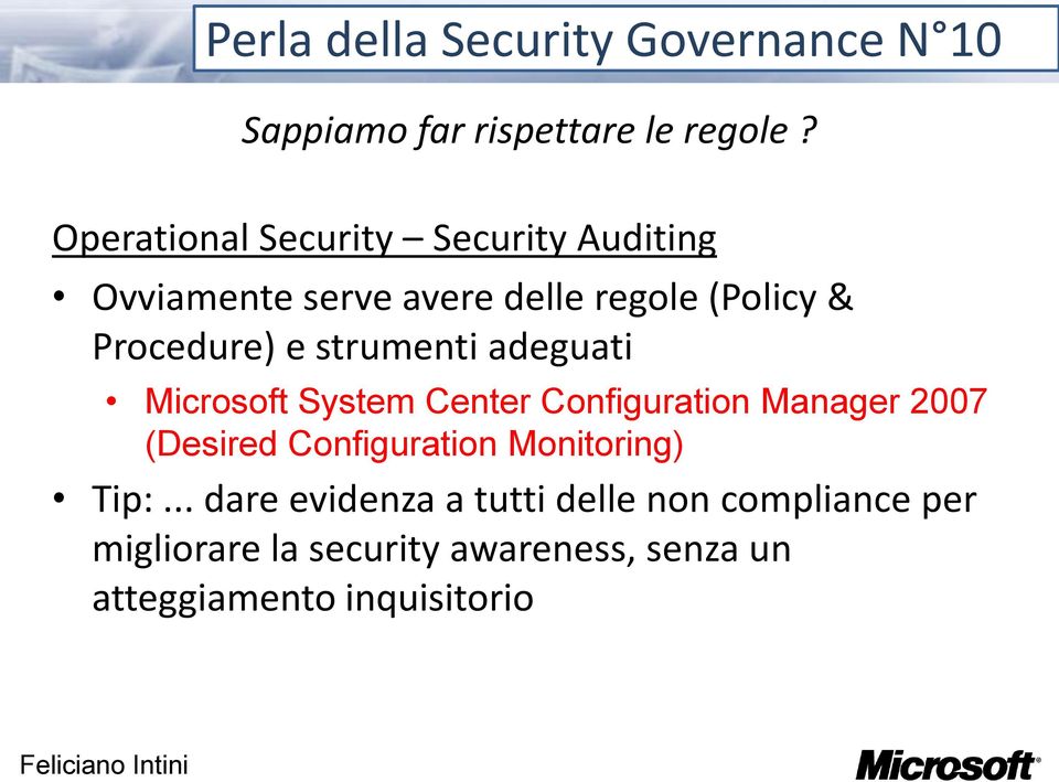 strumenti adeguati Microsoft System Center Configuration Manager 2007 (Desired Configuration