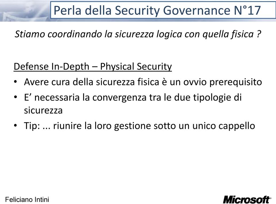 Defense In-Depth Physical Security Avere cura della sicurezza fisica è un