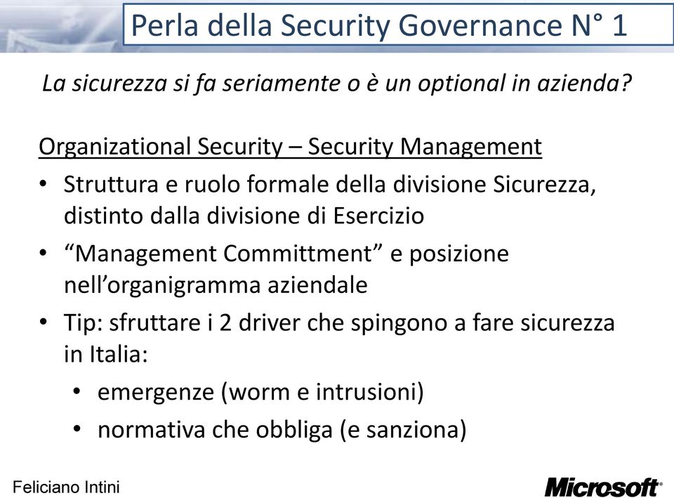 dalla divisione di Esercizio Management Committment e posizione nell organigramma aziendale Tip: