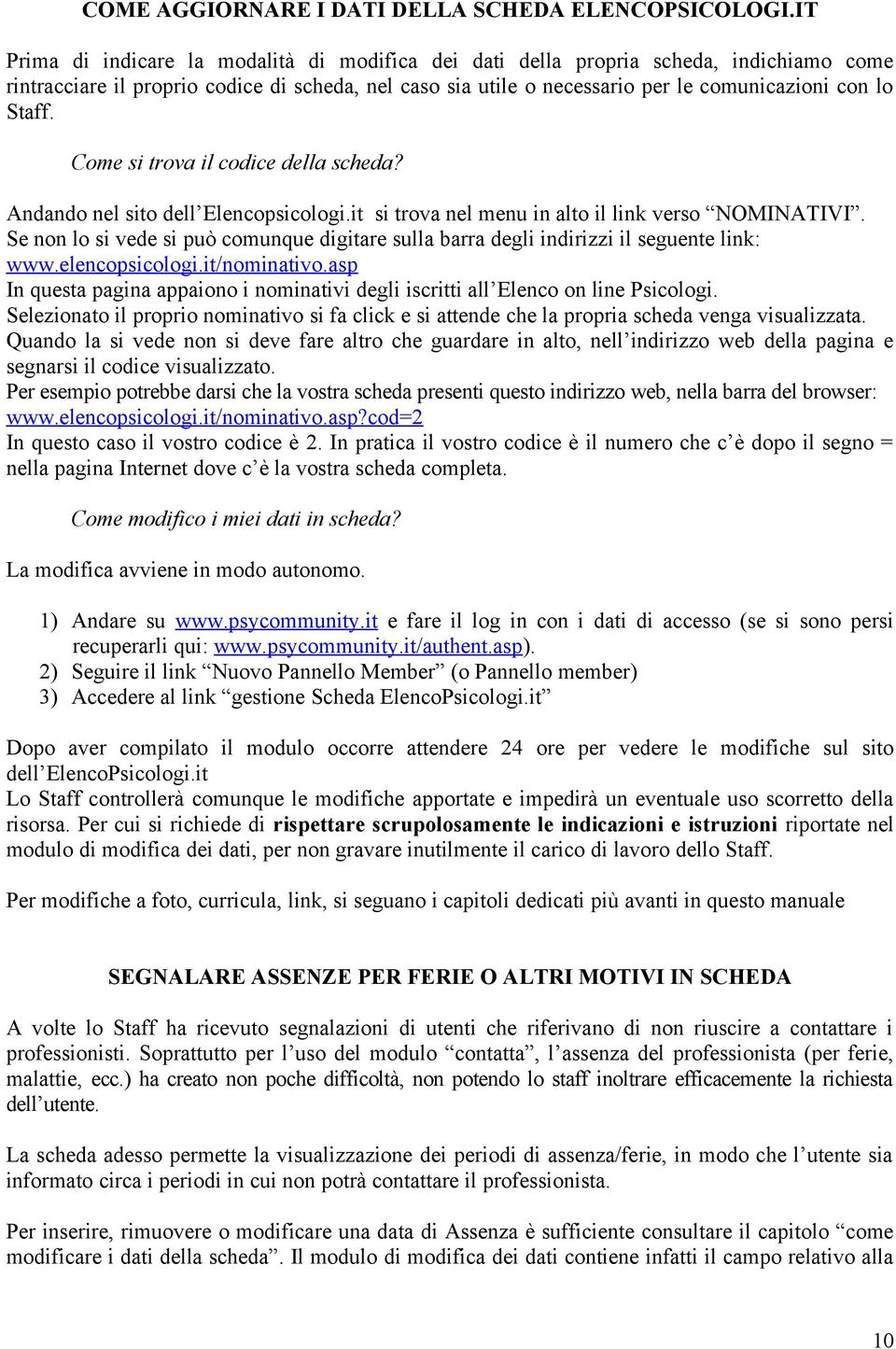 Come si trova il codice della scheda? Andando nel sito dell Elencopsicologi.it si trova nel menu in alto il link verso NOMINATIVI.