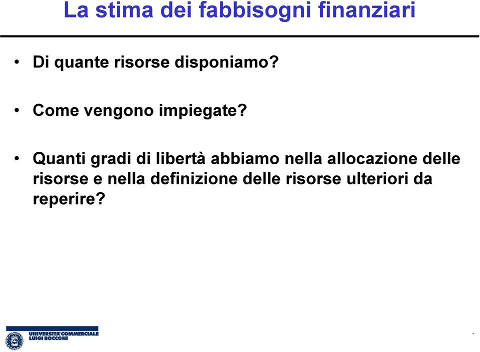 Quanti gradi di libertà abbiamo nella allocazione