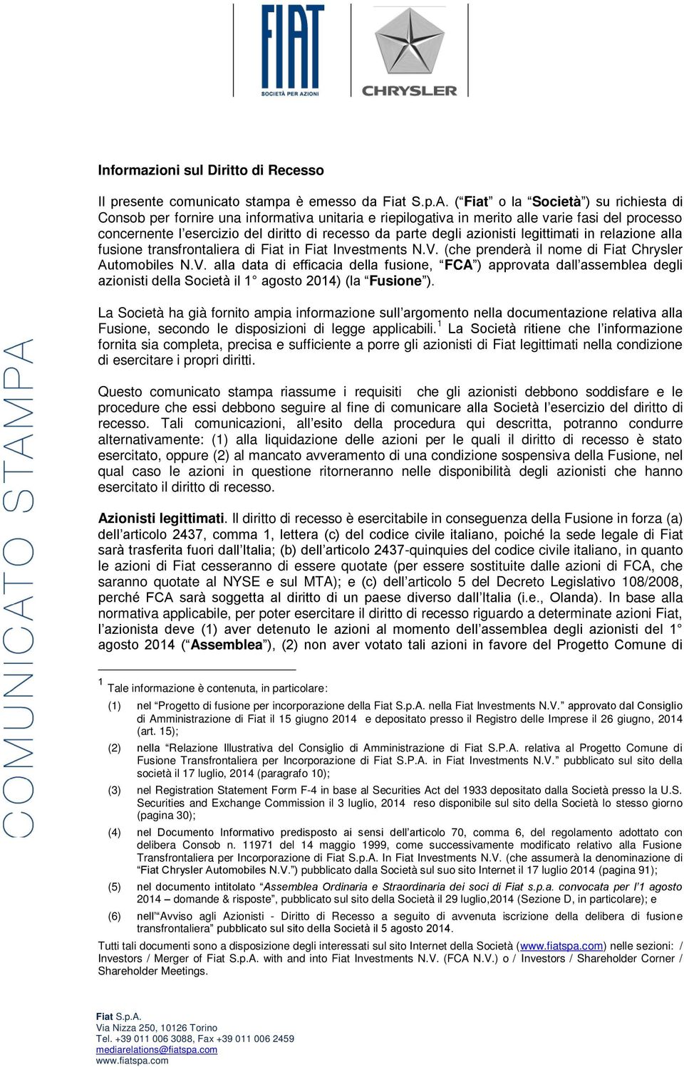 azionisti legittimati in relazione alla fusione transfrontaliera di Fiat in Fiat Investments N.V.